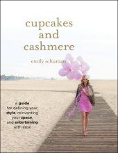 book Cupcakes and cashmere: a design guide for defining your style, reinventing your space, and entertainting with ease