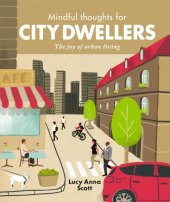 book Mindful Thoughts for City Dwellers: the Joy of Urban Living