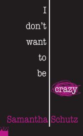 book I Don't Want to Be Crazy