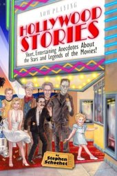 book Hollywood Stories: a Book about Celebrities, Movie Stars, Gossip, Directors, Famous People, History, and more!