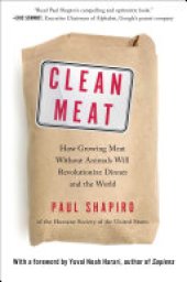 book Clean Meat: How Growing Meat Without Animals Will Revolutionize Dinner and the World