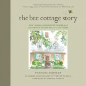 book The Bee Cottage story: how I made a muddle of things and decorated my way back to happiness