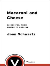 book Macaroni and cheese: 52 recipes, from simple to sublime