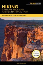 book Hiking Canyonlands and Arches National Parks: a guide to more than 60 great hikes