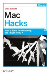 book Mac Hacks: Tips and Tools for Unlocking the Power of OS X