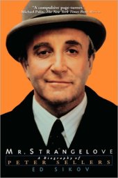 book Mr. Strangelove: a biography of Peter Sellers