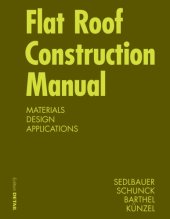 book Flat roof construction manual: materials, designs, applications