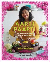 book Aarti Paarti: An American Kitchen with an Indian Soul