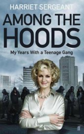 book Among the Hoods: My Years with a Teenage Gang