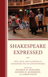 book Shakespeare expressed: page, stage, and classroom in Shakespeare and his contemporaries