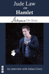 book Jude Law on Hamlet: taken from Shakespeare on stage: thirteen leading actors on thirteen key roles