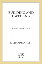 book Building and dwelling: ethics for the city