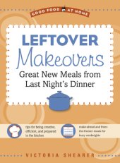 book Leftover makeovers: great new meals from last night's dinner