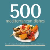 book 500 Mediterranean dishes: the only Mediterranean dish compendium you'll ever need