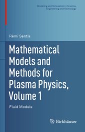 book Mathematical Models and Methods for Plasma Physics, Volume 1: Fluid Models