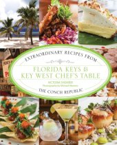 book Florida Keys & Key West chef's table: extraordinary recipes from the Conch Republic