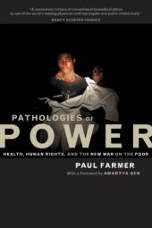 book Pathologies of power: health, human rights, and the new war on the poor