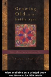 book Growing old in the Middle Ages: 'winter clothes us in shadow and pain'