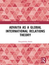 book Advaita As a Global International Relations Theory