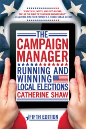 book The campaign manager: running and winning local elections