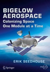 book Bigelow Aerospace: Colonizing Space One Module at a Time