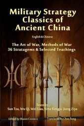 book Military strategy classics of ancient China: the art of war, methods of war 36 stratagems & selected teachings