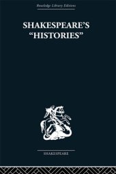 book Shakespeare's ''histories'': mirrors of Elizabethan policy