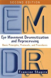 book Eye Movement Desensitization and Reprocessing (EMDR): Basic Principles, Protocols and Procedures