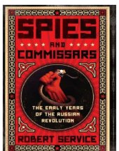 book Spies and commissars: the early years of the Russian Revolution