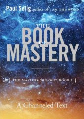 book The Book of Mastery: The Mastery Trilogy: Book I