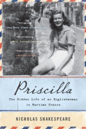 book Priscilla The Hidden Life of an Englishwoman in Wartime France