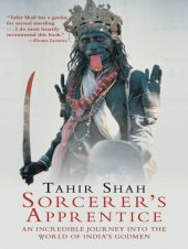 book Sorcerer's apprentice an incredible journey into the world of India's godmen