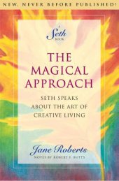 book The Magical Approach: Seth Speaks About the Art of Creative Living