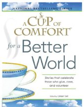 book A Cup of Comfort for a Better World: Stories that celebrate those who give, care, and volunteer