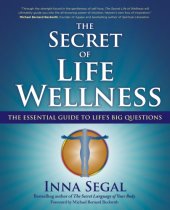 book The Secret of Life Wellness: the Essential Guide to Life's Big Questions