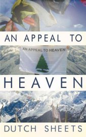 book An Appeal To Heaven: What Would Happen If We Did It Again