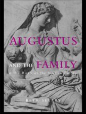 book Augustus and the Family at the Birth of the Roman Empire