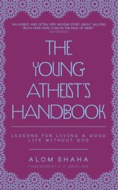 book The Young Atheist's Handbook: Lessons for Living a Good Life Without God