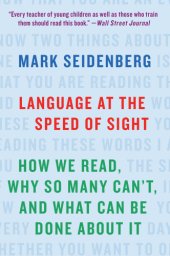 book Language at the speed of sight: how we read, why so many can't, and what can be done about it