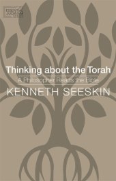 book Thinking about the Torah: a philosopher reads the Bible