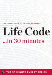 book Life code in 30 minutes - the expert guide to dr. phil mcgraw's critically