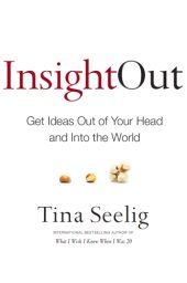 book Insight out: Get ideas out of your head and into the world