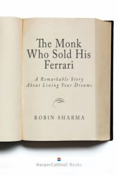 book The monk who sold his Ferrari: a fable about fulfilling your dreams and reaching your destiny