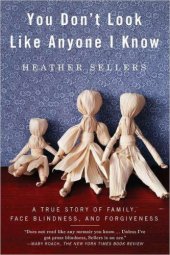 book You Don't Look Like Anyone I Know: A True Story of Family,