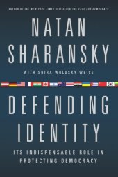 book Defending identity: its indispensable role in protecting democracy