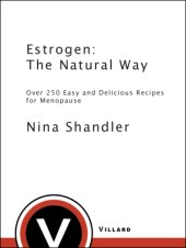 book Estrogen: the natural way: over 250 easy and delicious recipes for menopause