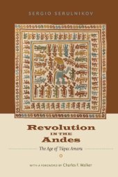 book Revolution in the Andes: the age of Túpac Amaru