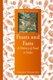 book Feasts and fasts: a history of food in India