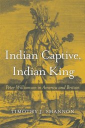 book Indian captive, Indian king: Peter Williamson in America and Britain