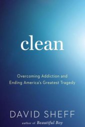 book Clean: overcoming addiction and ending America's greatest tragedy